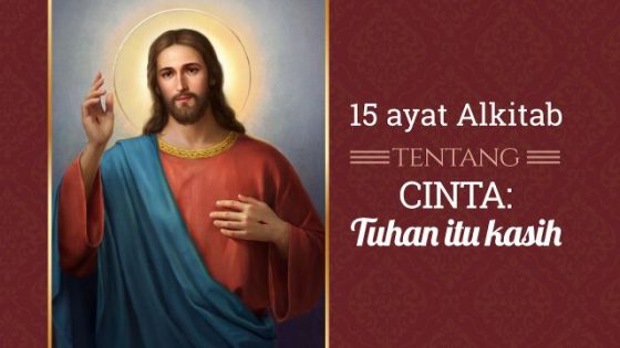 15 Ayat Alkitab Tentang Cinta Kasih