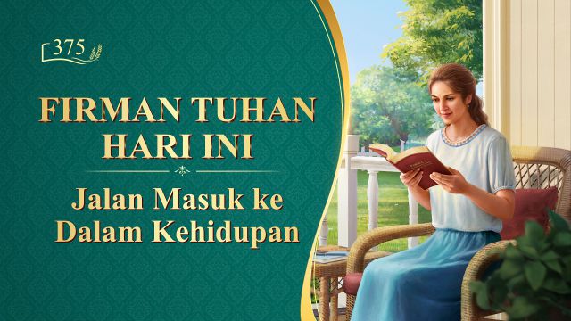 Firman Tuhan Hari Ini - "Pandanglah Segala Sesuatu dari Mata Kebenaran" - Kutipan 375