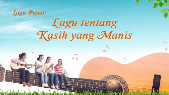 Lagu tentang Kasih yang Manis