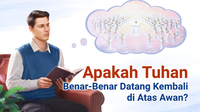 Apakah Tuhan Benar-Benar Datang Kembali di Atas Awan?