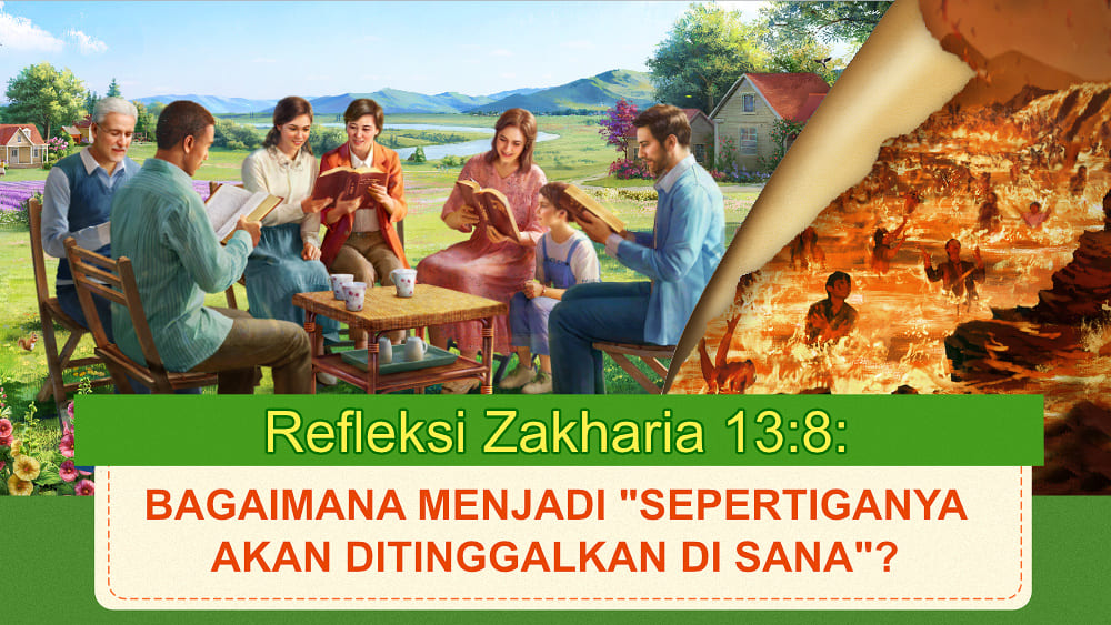 Belajar Zakharia 13:8 : Apakah Anda adalah orang dari "sepertiganya akan ditinggalkan di sana"?